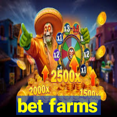 bet farms